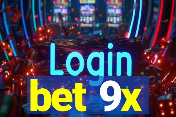 bet 9x